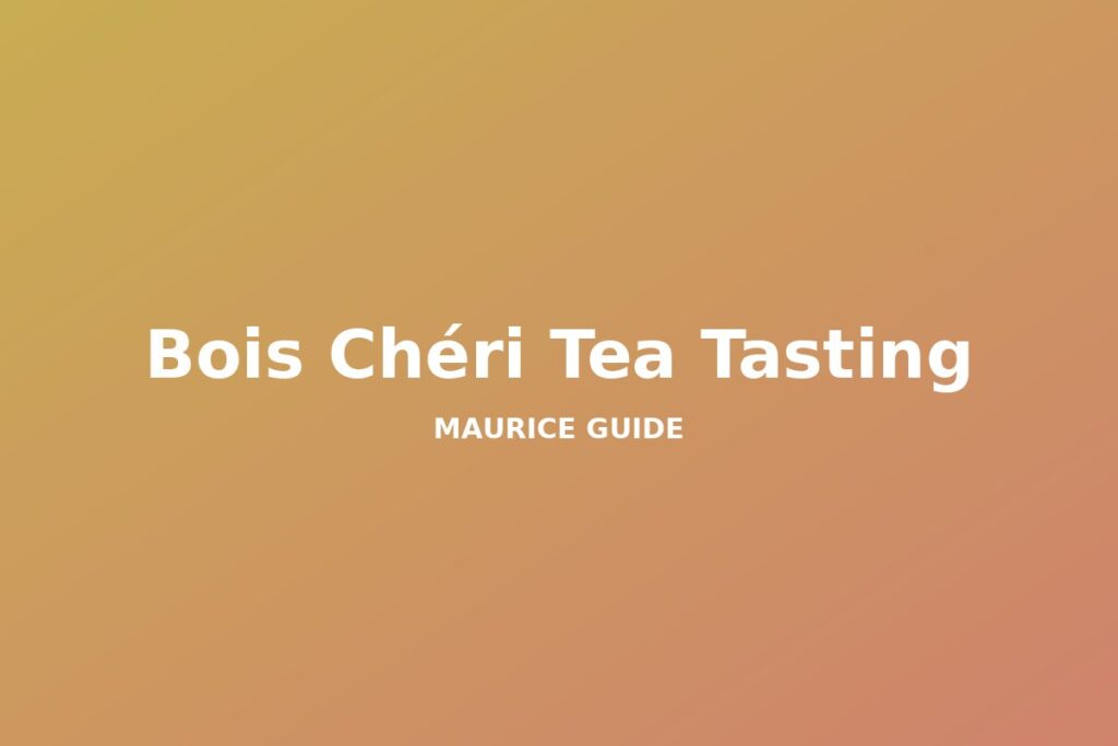 Bois Chéri Tea Tasting, Mauritius