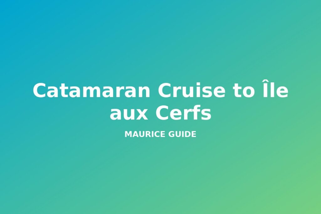 Catamaran Cruise to Île aux Cerfs, Mauritius