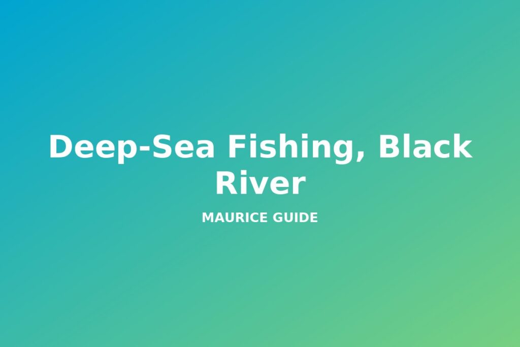 Deep-Sea Fishing, Black River, Mauritius