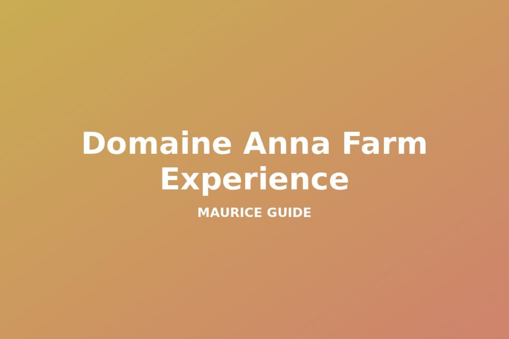 Domaine Anna Farm Experience, Mauritius