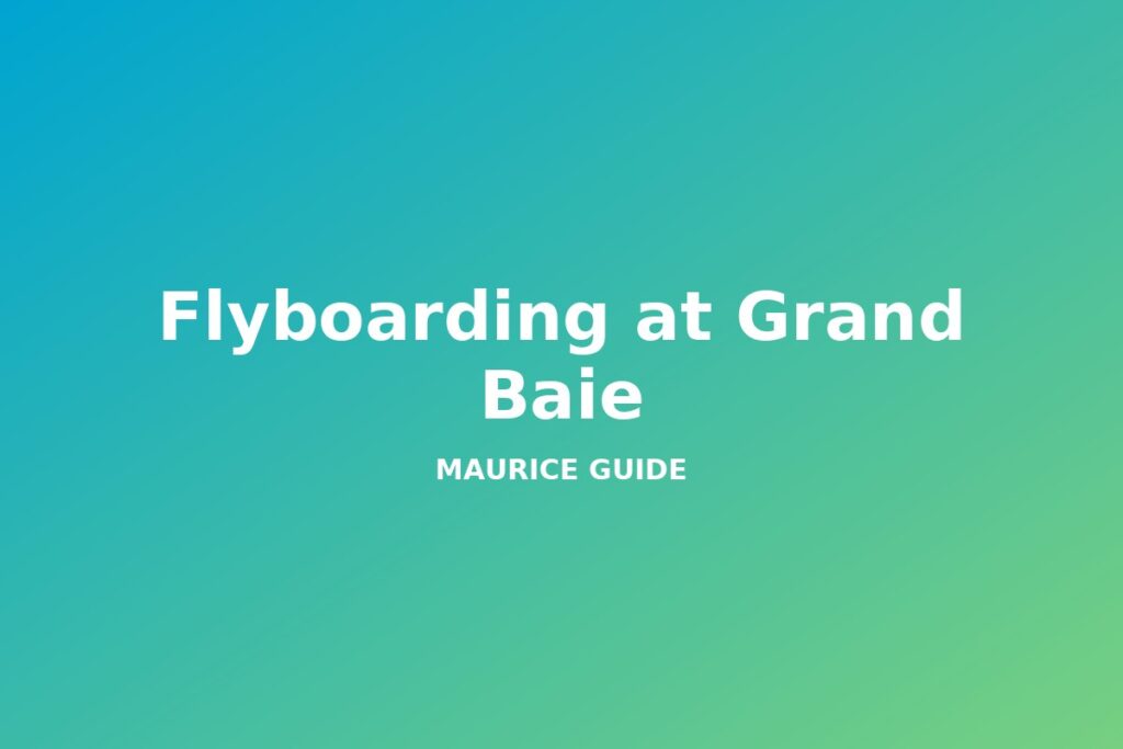 Flyboarding at Grand Baie, Mauritius