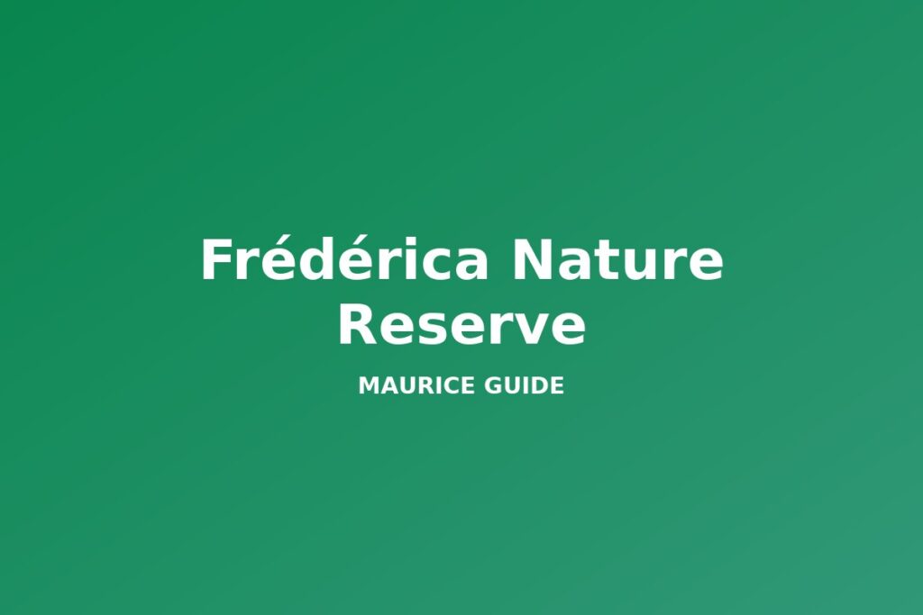 Frédérica Nature Reserve, Mauritius