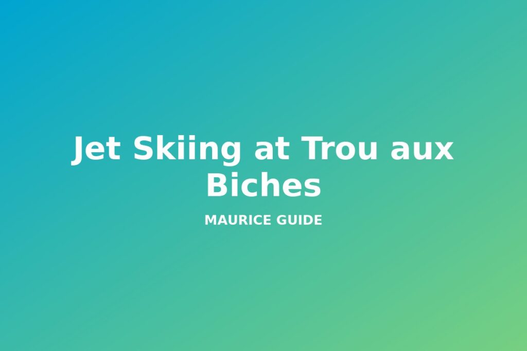 Jet Skiing at Trou aux Biches, Mauritius