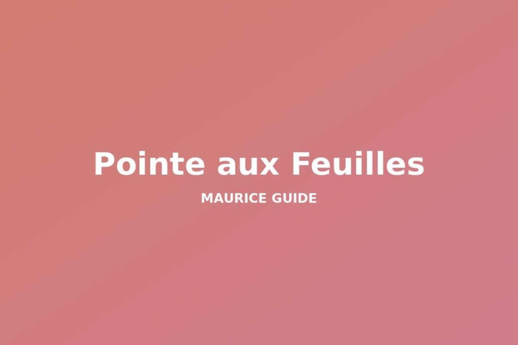 Pointe aux Feuilles, Mauritius