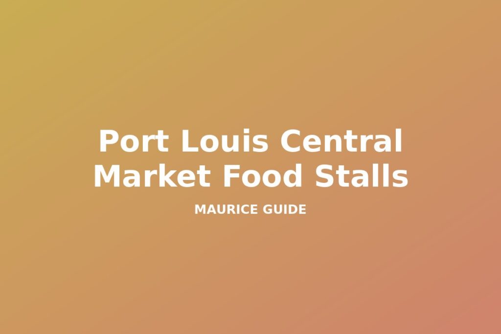 Port Louis Central Market Food Stalls, Mauritius