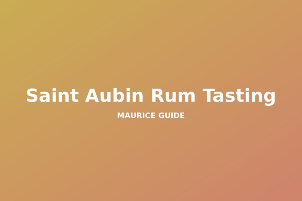 Saint Aubin Rum Tasting, Mauritius