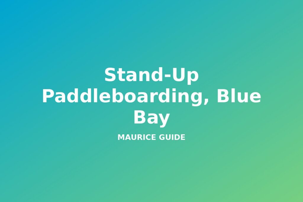 Stand-Up Paddleboarding, Blue Bay, Mauritius