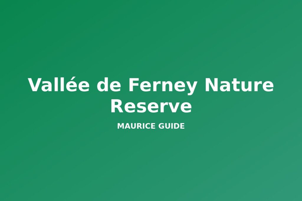 Vallée de Ferney Nature Reserve, Mauritius
