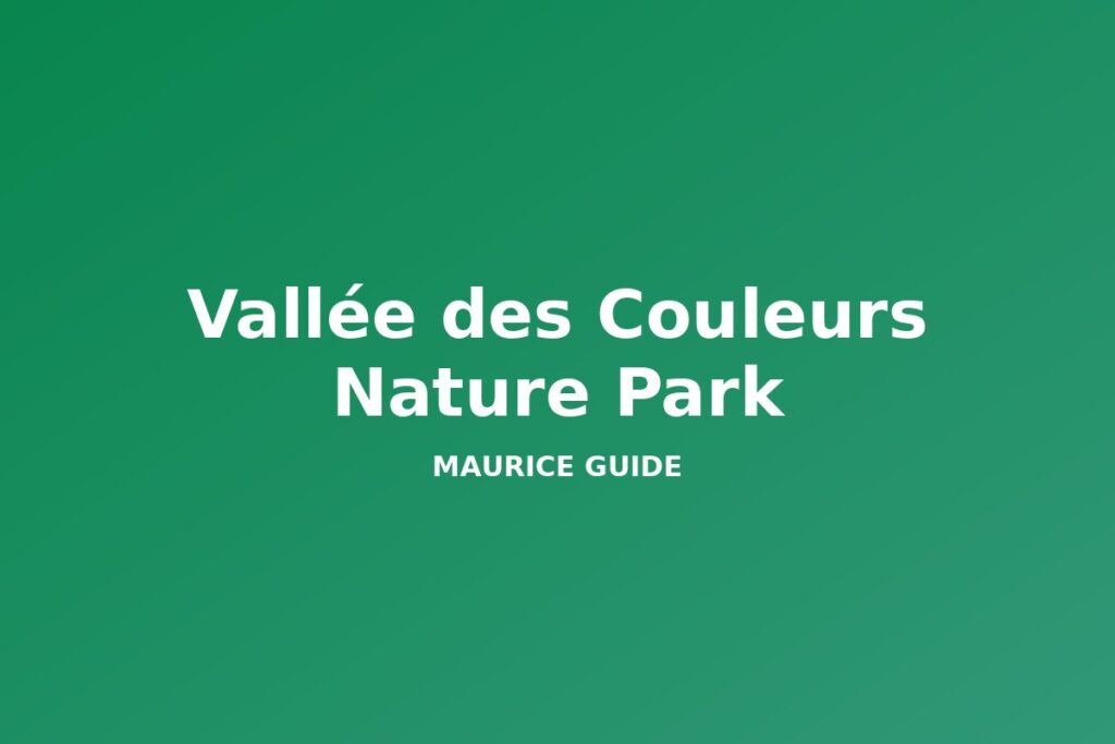 Vallée des Couleurs Nature Park, Mauritius